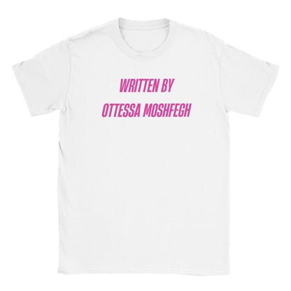 flat lay white tee with bright pink capital lettering saying written by ottessa moshfegh